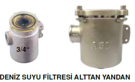 "DENİZ SUYU FİLİTRESİ YERLİ 3/4""     ALTTAN YANDAN"